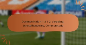 Doelman in de 4-1-2-1-2: Verdeling, Schotafhandeling, Communicatie