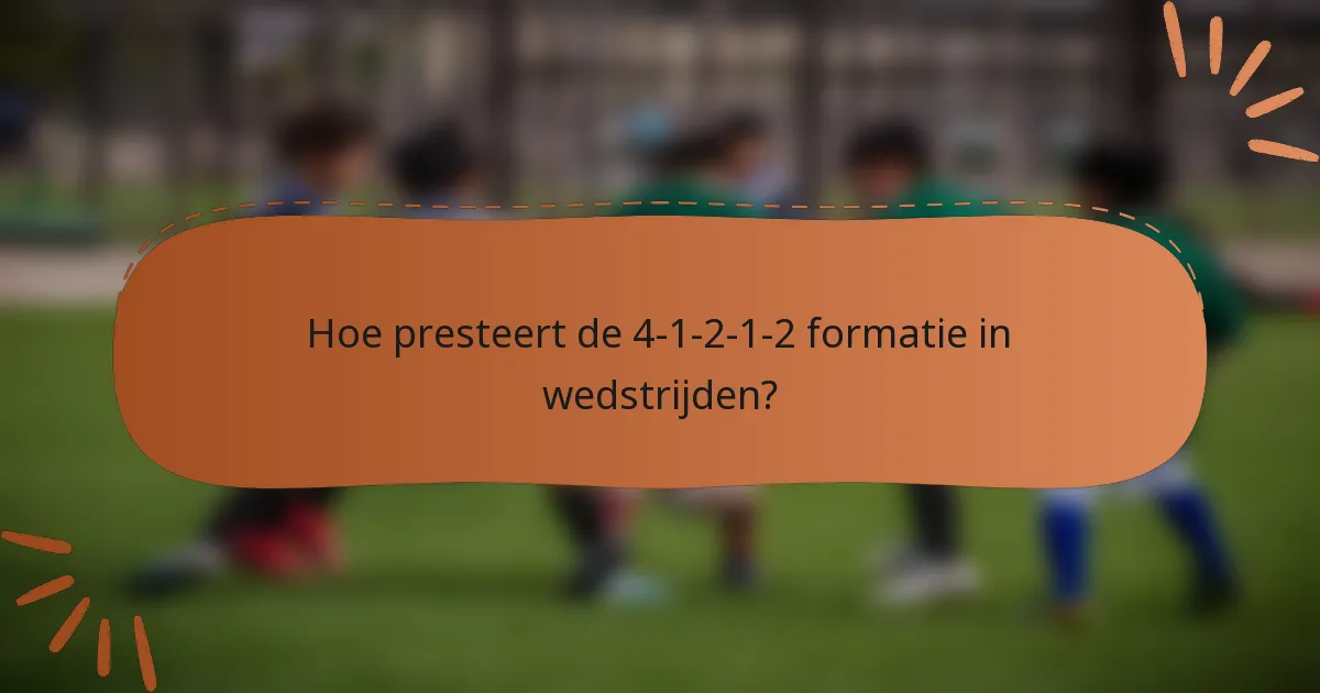 Hoe presteert de 4-1-2-1-2 formatie in wedstrijden?