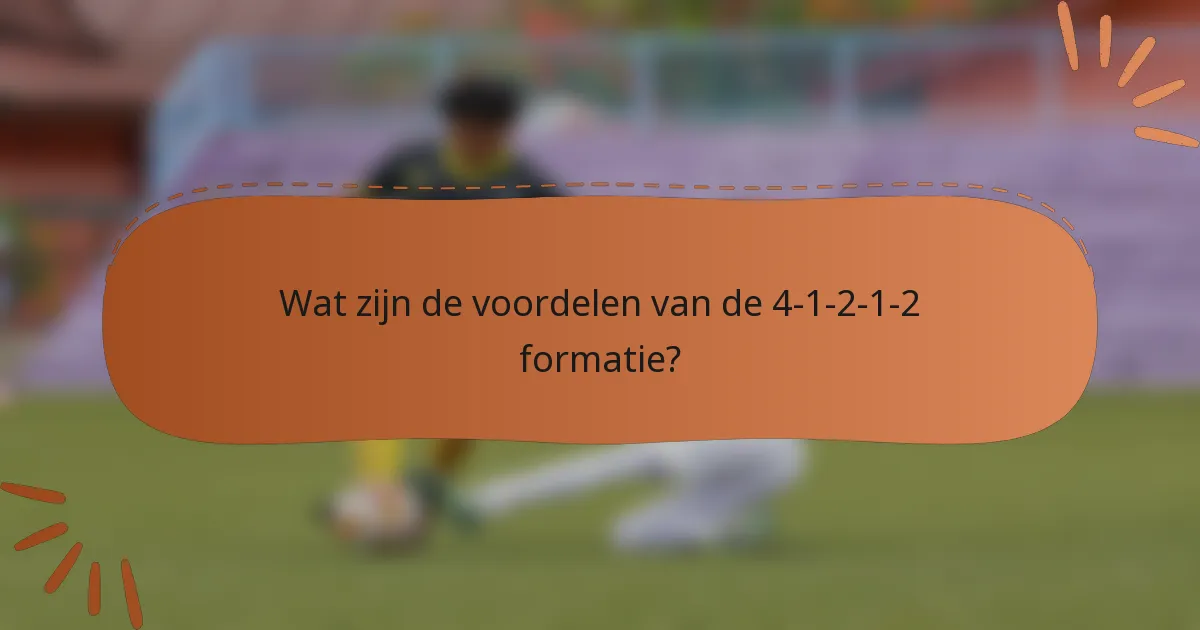 Wat zijn de voordelen van de 4-1-2-1-2 formatie?